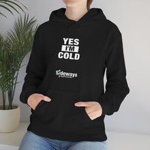 Load image into Gallery viewer, Yes I'm Cold Hoodie