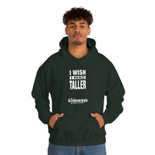 Load image into Gallery viewer, Wish I Was Taller Hoodie