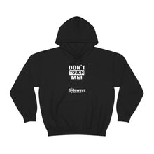 Load image into Gallery viewer, Don't Touch Me Hoodie