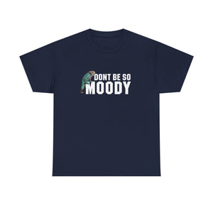 Moody Unisex Heavy Cotton Tee - Casual Humor T-Shirt, Perfect Gift for Friends, Quirky Top for Everyday Wear, Unisex Graphic Tee, [...]
