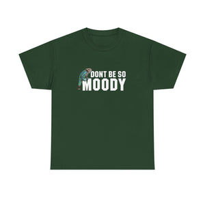 Moody Unisex Heavy Cotton Tee - Casual Humor T-Shirt, Perfect Gift for Friends, Quirky Top for Everyday Wear, Unisex Graphic Tee, [...]