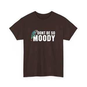 Moody Unisex Heavy Cotton Tee - Casual Humor T-Shirt, Perfect Gift for Friends, Quirky Top for Everyday Wear, Unisex Graphic Tee, [...]