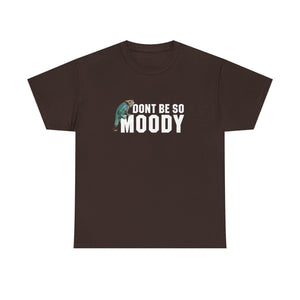 Moody Unisex Heavy Cotton Tee - Casual Humor T-Shirt, Perfect Gift for Friends, Quirky Top for Everyday Wear, Unisex Graphic Tee, [...]