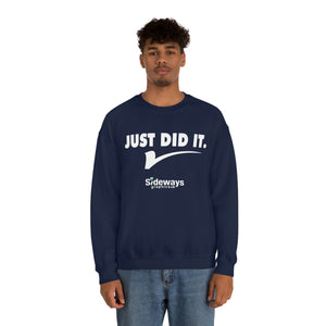 Just Did It Sweatshirt