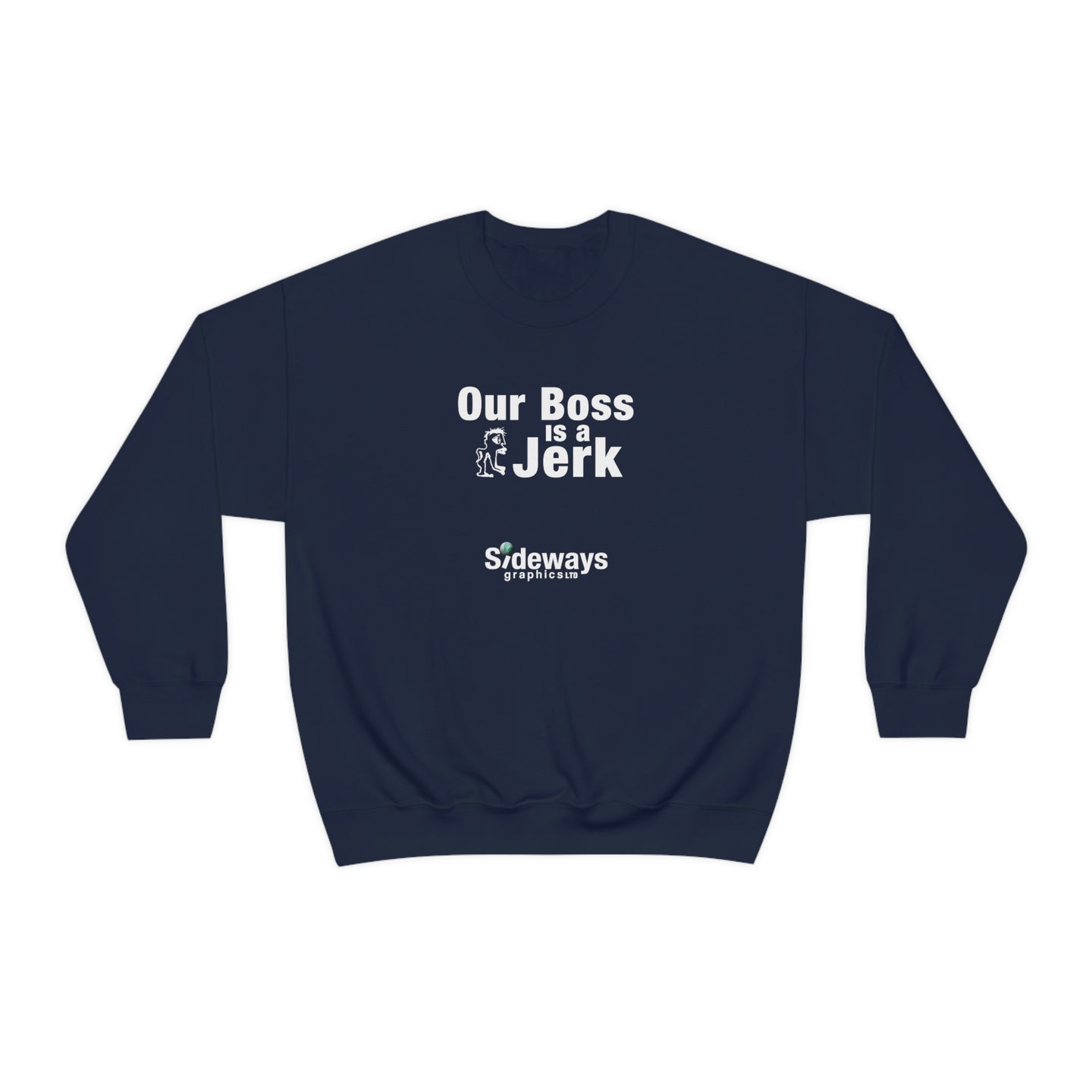 Boss is a Jerk Sweatshirt