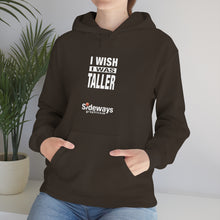 Load image into Gallery viewer, Wish I Was Taller Hoodie