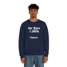 Load image into Gallery viewer, Boss is a Jerk Sweatshirt
