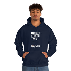 Don't Touch Me Hoodie