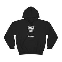 Load image into Gallery viewer, Don&#39;t Touch Me Hoodie